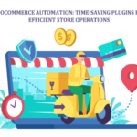 WooCommerce AutomationTime-Saving Plugins for Efficient Store Operations